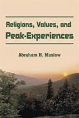 Religions, Values, and Peak-Experiences  9781607967576 Front Cover