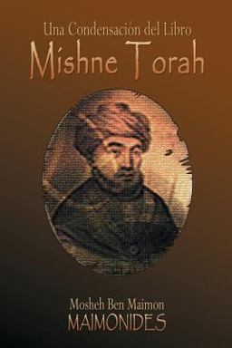 Una Condensacion Del Libro: Mishne Torah Una Condensacion Del Libro: Mishne Torah