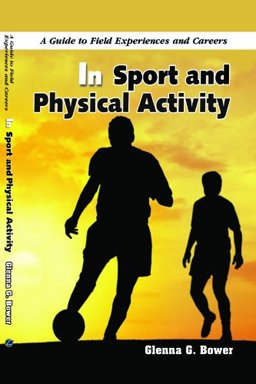 Guide to Field Experiences and Careers in Sport and Physical Activity  9781607970422 Front Cover