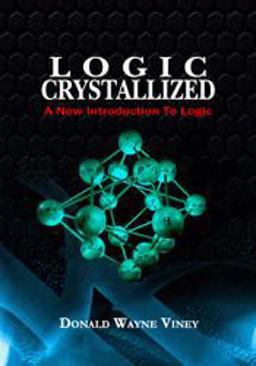 Logic Crystallized A New Introduction to Logic: a New Introduction to Logic  9781607972020 Front Cover