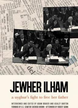 Jewher Ilham A Uyghur Daughter's Fight to Free Her Father  9781608011056 Front Cover