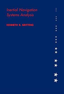 Inertial Navigation Systems Analysis Inertial Navigation Systems Analysis