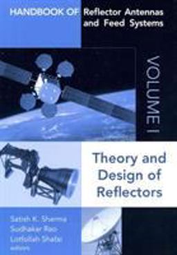 Handbook of Reflector Antennas and Feed Systems Theory and Design of Reflectors  9781608075157 Front Cover