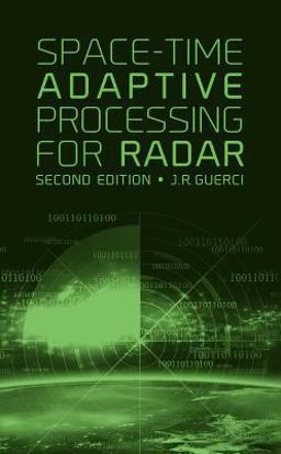 Space-Time Adaptive Processing for Radar, Second Edition 2nd 9781608078202 Front Cover