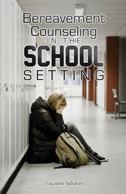 Bereavement Counseling in the School Setting  9781608080724 Front Cover