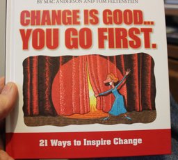 Change Is Good... You Go First