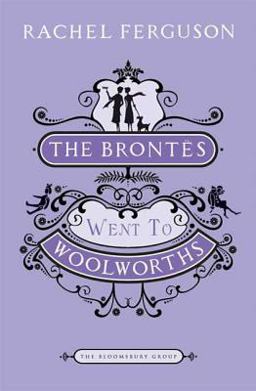 Brontes Went to Woolworths A Novel  9781608190539 Front Cover