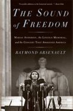 Sound of Freedom Marian Anderson, the Lincoln Memorial, and the Concert That Awakened America  9781608190560 Front Cover