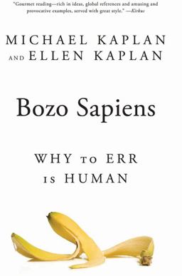 Bozo Sapiens Why to Err Is Human  9781608190911 Front Cover
