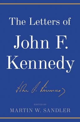 Letters of John F. Kennedy  9781608192717 Front Cover