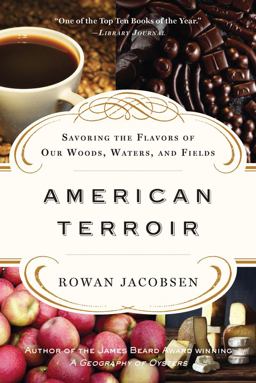 American Terroir Savoring the Flavors of Our Woods, Waters, and Fields  9781608194582 Front Cover