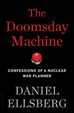 Doomsday Machine Confessions of a Nuclear War Planner  9781608196708 Front Cover