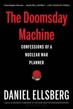 Doomsday Machine Confessions of a Nuclear War Planner  9781608196739 Front Cover