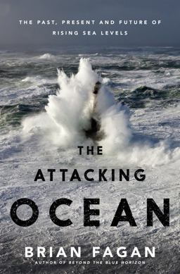 Attacking Ocean The Past, Present, and Future of Rising Sea Levels  9781608196920 Front Cover