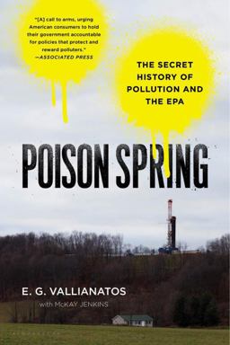 Poison Spring The Secret History of Pollution and the EPA  9781608199266 Front Cover