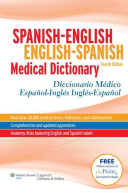 Spanish-English English-Spanish Medical Dictionary Diccionario Mï¿½dico Espaï¿½ol-Inglï¿½s Inglï¿½s-Espaï¿½ol 4th 9781608311293 Front Cover