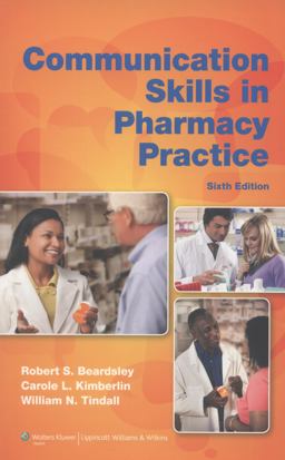 Communication Skills in Pharmacy Practice A Practical Guide for Students and Practitioners 6th 9781608316021 Front Cover