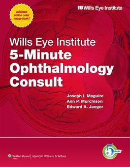 Wills Eye Institute 5-Minute Ophthalmology Consult  9781608316656 Front Cover