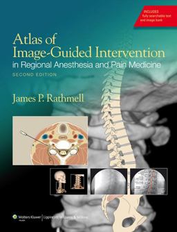 Atlas of Image-Guided Intervention in Regional Anesthesia and Pain Medicine 2nd 9781608317042 Front Cover