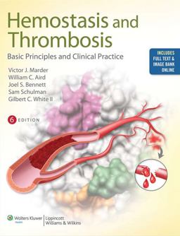 Hemostasis and Thrombosis Basic Principles and Clinical Practice 6th 9781608319060 Front Cover