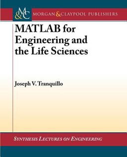 MATLAB for Engineering and the Life Sciences  9781608457106 Front Cover