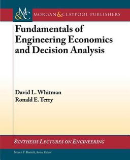 Fundamentals of Engineering Economics and Decision Analysis