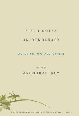 Field Notes on Democracy Field Notes on Democracy