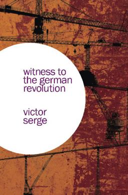 Witness to the German Revolution  9781608460854 Front Cover