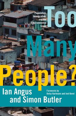 Too Many People? Population, Immigration, and the Environmental Crisis  9781608461400 Front Cover