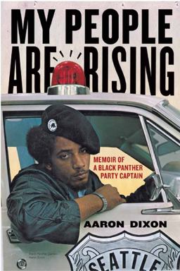 My People Are Rising Memoir of a Black Panther Party Captain  9781608461783 Front Cover