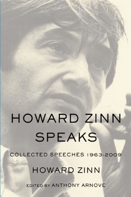 Howard Zinn Speaks Collected Speeches 1963-2009  9781608462599 Front Cover
