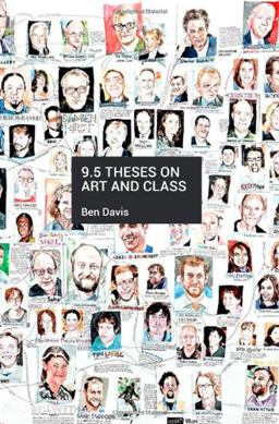 9. 5 Theses on Art and Class  9781608462681 Front Cover