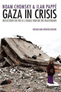 Gaza in Crisis Reflections on the US-Israeli War Against the Palestinians  9781608463312 Front Cover