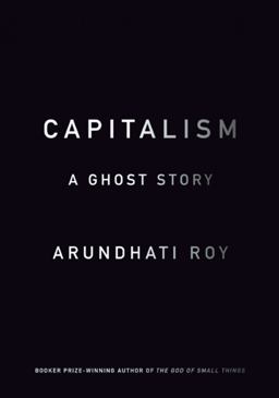 Capitalism A Ghost Story  9781608463855 Front Cover