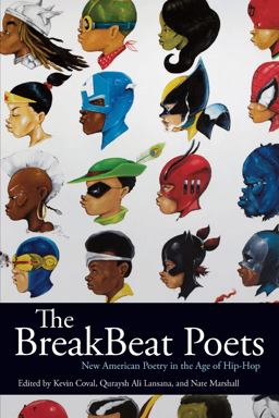 BreakBeat Poets New American Poetry in the Age of Hip-Hop  9781608463954 Front Cover