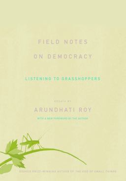 Field Notes on Democracy Field Notes on Democracy