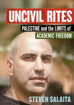 Uncivil Rites Palestine and the Limits of Academic Freedom  9781608465774 Front Cover