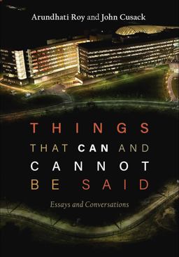 Things That Can and Cannot Be Said Essays and Conversations  9781608467174 Front Cover