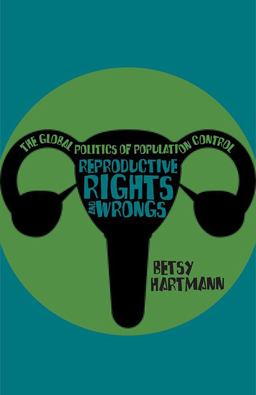 Reproductive Rights and Wrongs The Global Politics of Population Control  9781608467334 Front Cover