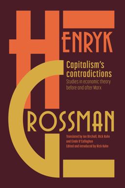 Capitalism's Contradictions Studies of Economic Thought Before and after Marx  9781608467792 Front Cover