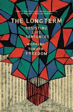 Long Term Resisting Life Sentences Working Toward Freedom  9781608468997 Front Cover