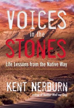 Voices in the Stones Life Lessons from the Native Way  9781608683901 Front Cover