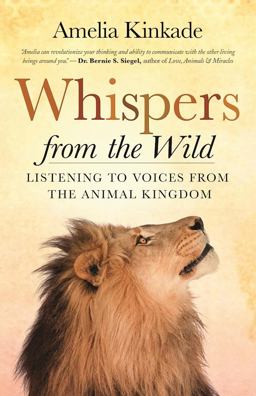 Whispers from the Wild Listening to Voices from the Animal Kingdom  9781608683963 Front Cover