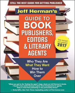 Jeff Herman's Guide to Book Publishers, Editors and Literary Agents 2017 Who They Are, What They Want, How to Win Them Over  9781608684045 Front Cover
