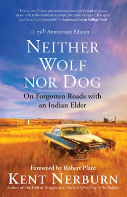 Neither Wolf nor Dog 25th Anniversary Edition On Forgotten Roads with an Indian Elder  9781608686384 Front Cover