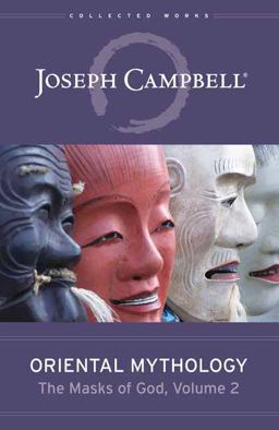 Oriental Mythology (the Masks of God, Volume 2)