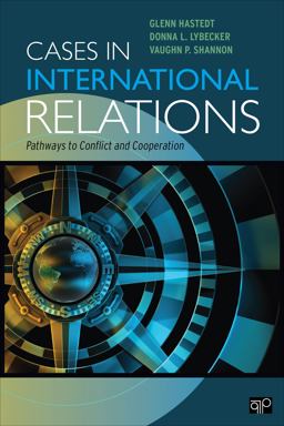 Cases in International Relations Pathways to Conflict and Cooperation  9781608712472 Front Cover