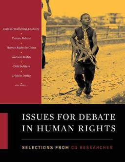 Issues for Debate in Human Rights Selections from CQ Researcher 2010 9781608714124 Front Cover