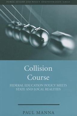 Collision Course Federal Education Policy Meets State and Local Realities  9781608716494 Front Cover