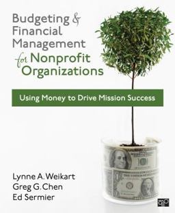 Budgeting &amp; Financial Management for Nonprofit Organizations Using Money to Drive Mission Success 2nd 9781608716937 Front Cover